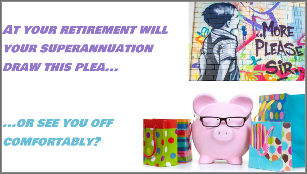 street art showing young boy asking for more please and a pink piggy bank surrounded by gift bags with text asking whether your superannuation will be more like the art piece or the piggy